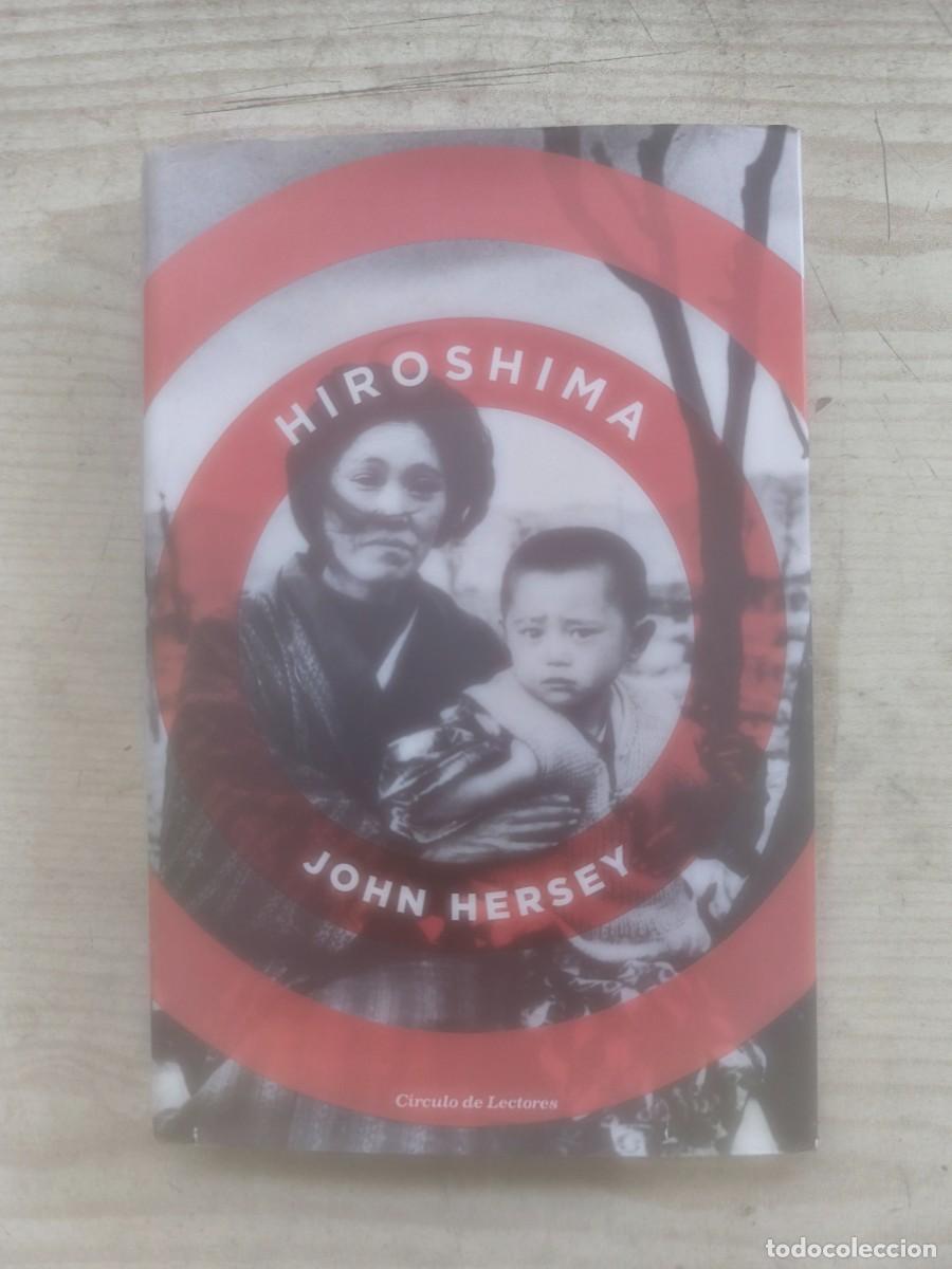 Libros de segunda mano: Hiroshima - John Hersey - 2015 - C&iacute;rculo de Lectores - Foto 1