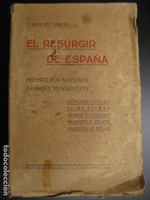 Libros de segunda mano: REY CARRERA, P. JUAN S.J. EL RESURGIR DE ESPA&Ntilde;A