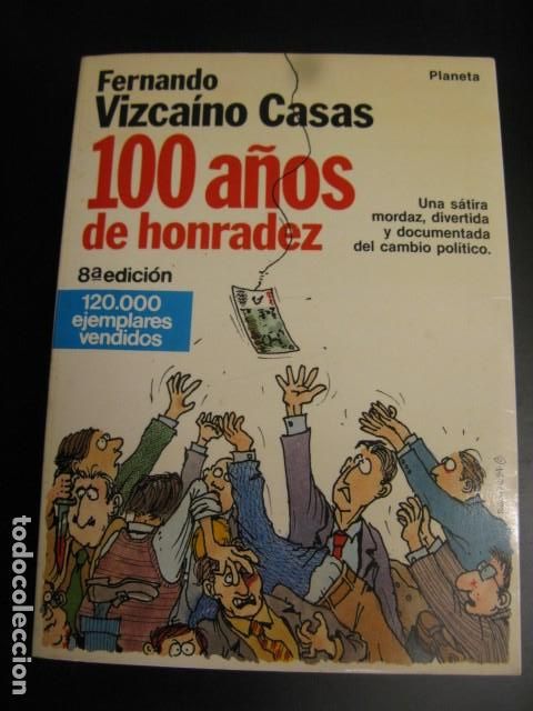 Libros de segunda mano: 100 a&ntilde;os de honradez.- Vizca&iacute;no Casas, Fernando