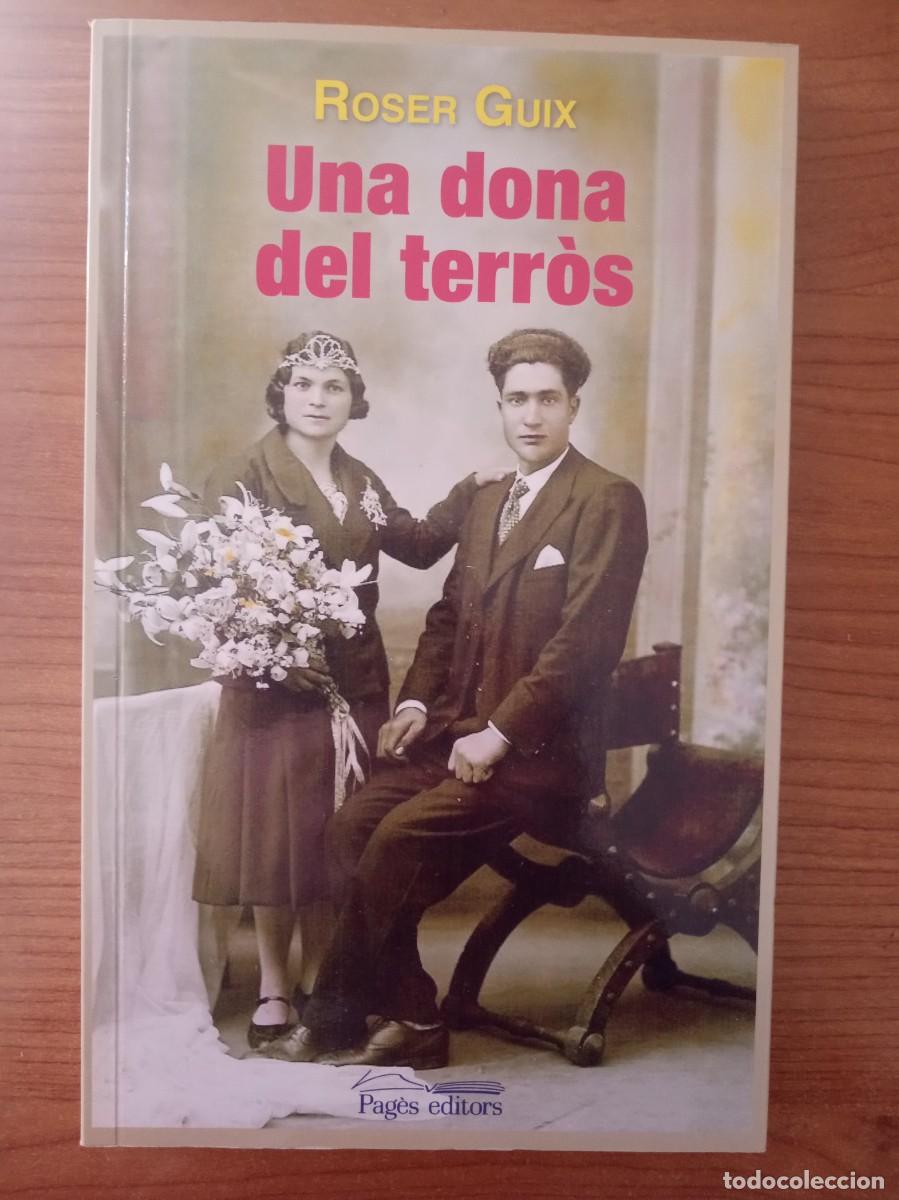 Libros de segunda mano: Una dona del terr&ograve;s, Roser Guix, ISBN: 9788499753737