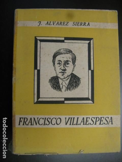Libri di seconda mano: ALVAREZ SIERRA, J. - Francisco Villaespesa