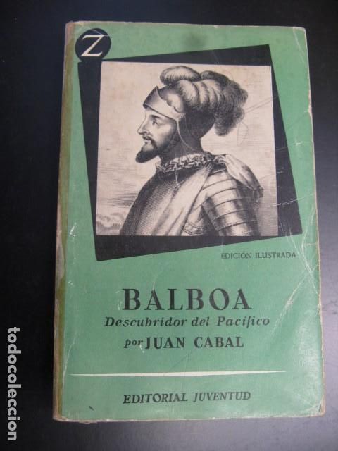 Gebrauchte B&uuml;cher: Balboa, descubridor del Pac&iacute;fico.- Cabal, Juan