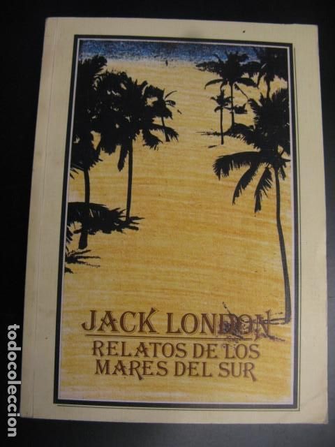 Libros de segunda mano: RELATOS DE LOS MARES DEL SUR - JACK LONDON - Foto 1