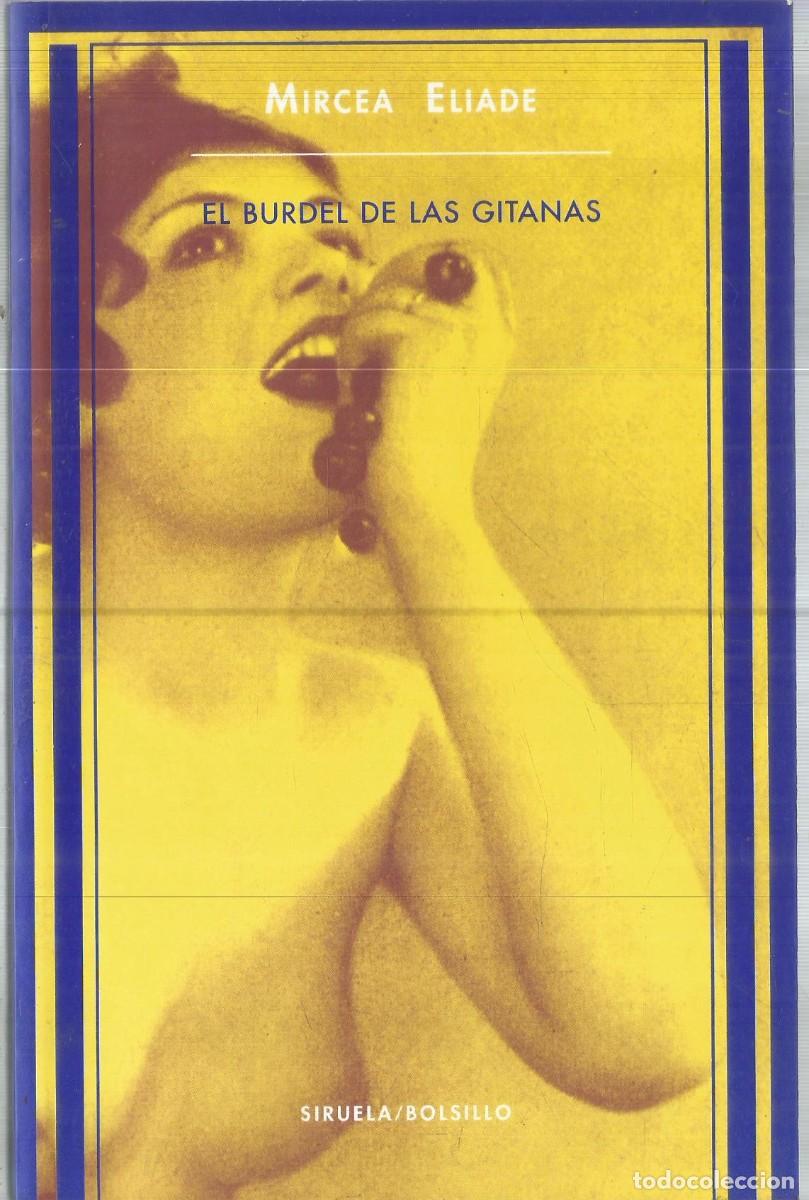 Libros de segunda mano: MIRCEA ELIADE. EL BURDEL DE LAS GITANAS. SIRUELA. - Foto 1