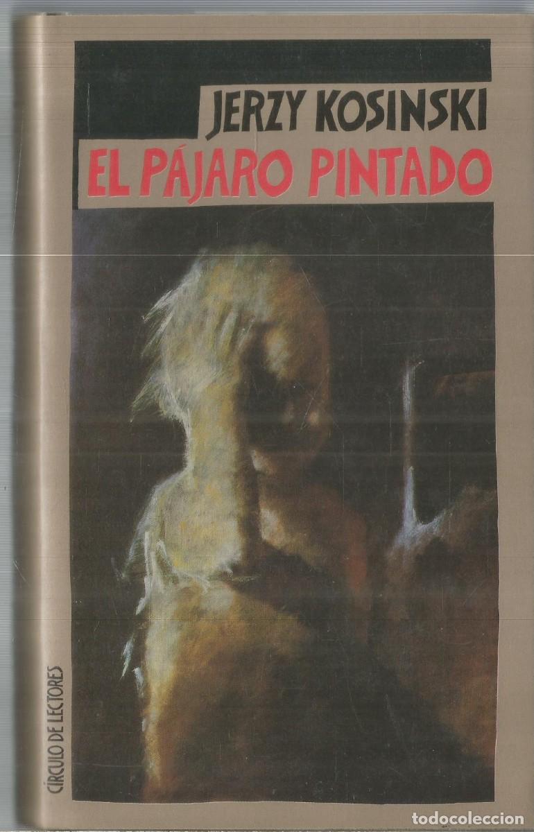Libros de segunda mano: JERZY KOSINSKI. EL PAJARO PINTADO. CIRCULO DE LECTORES - Foto 1
