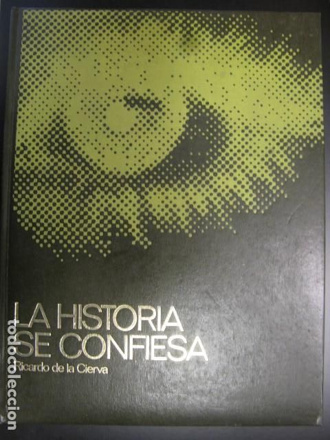 Gebrauchte B&uuml;cher: LA HISTORIA DE CONFIESA - RICARDO DE LA CIERVA