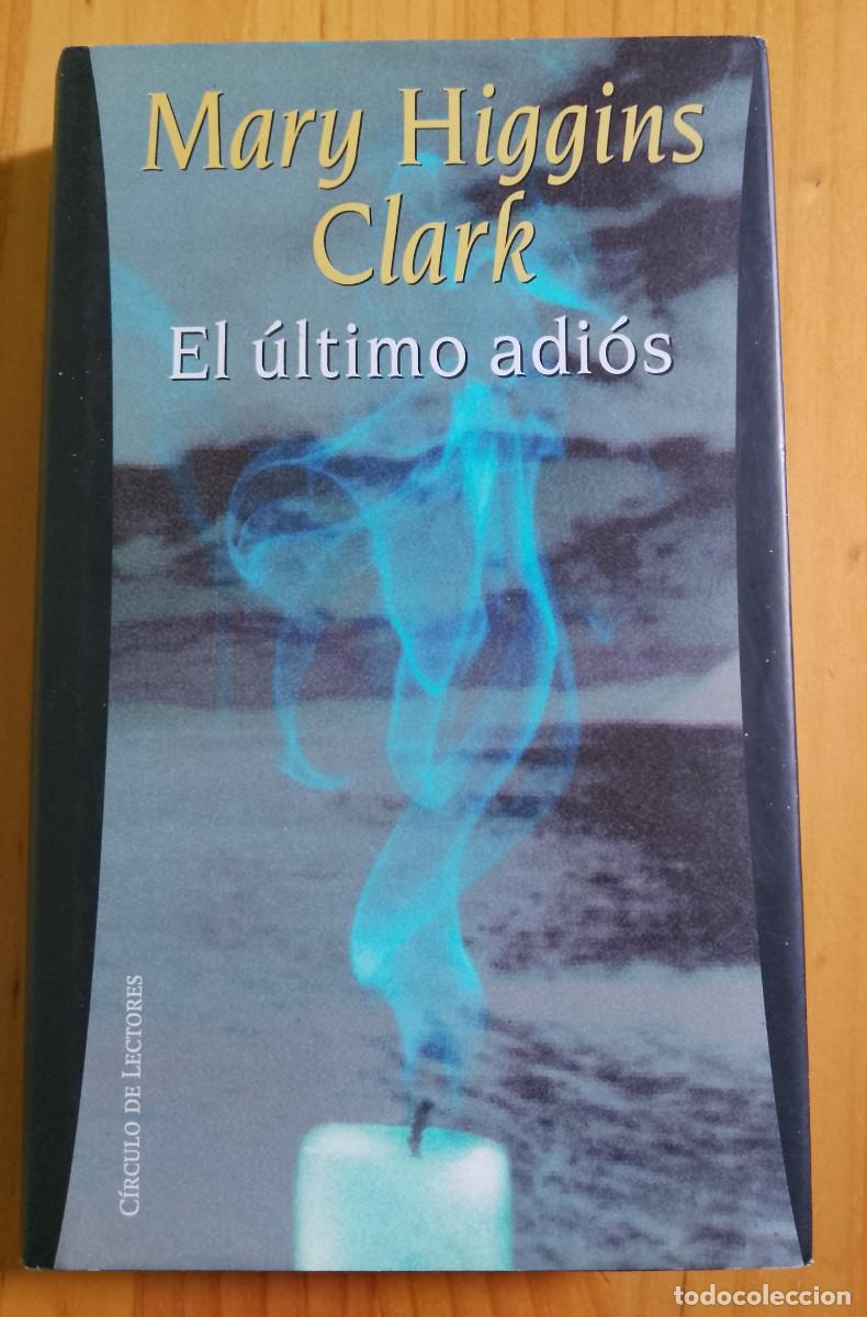 Libros de segunda mano: EL &Uacute;LTIMO ADI&Oacute;S - MARY HIGGINS CLARK - Foto 1