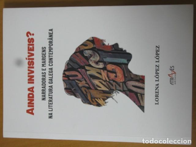 Libros de segunda mano: AINDA INVIS&Iacute;VEIS? - L&oacute;pez L&oacute;pez, Andrea - Foto 1