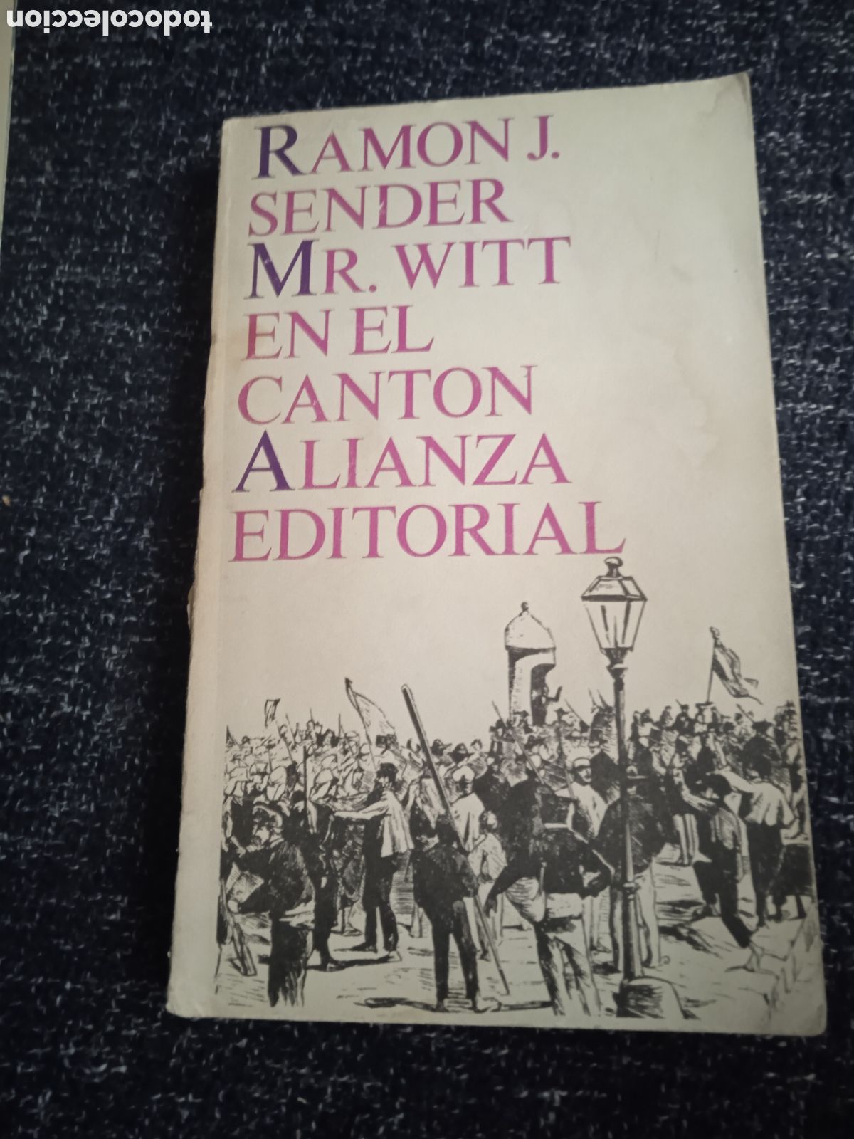 Libros de segunda mano: Mr. Witt en el Cant&oacute;n. / Ram&oacute;n J. Sender - Foto 1