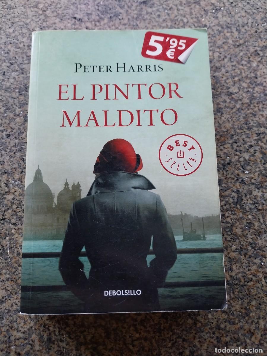 Libros de segunda mano: EL PINTOR MALDITO -- PETER HARRIS -- - Foto 1