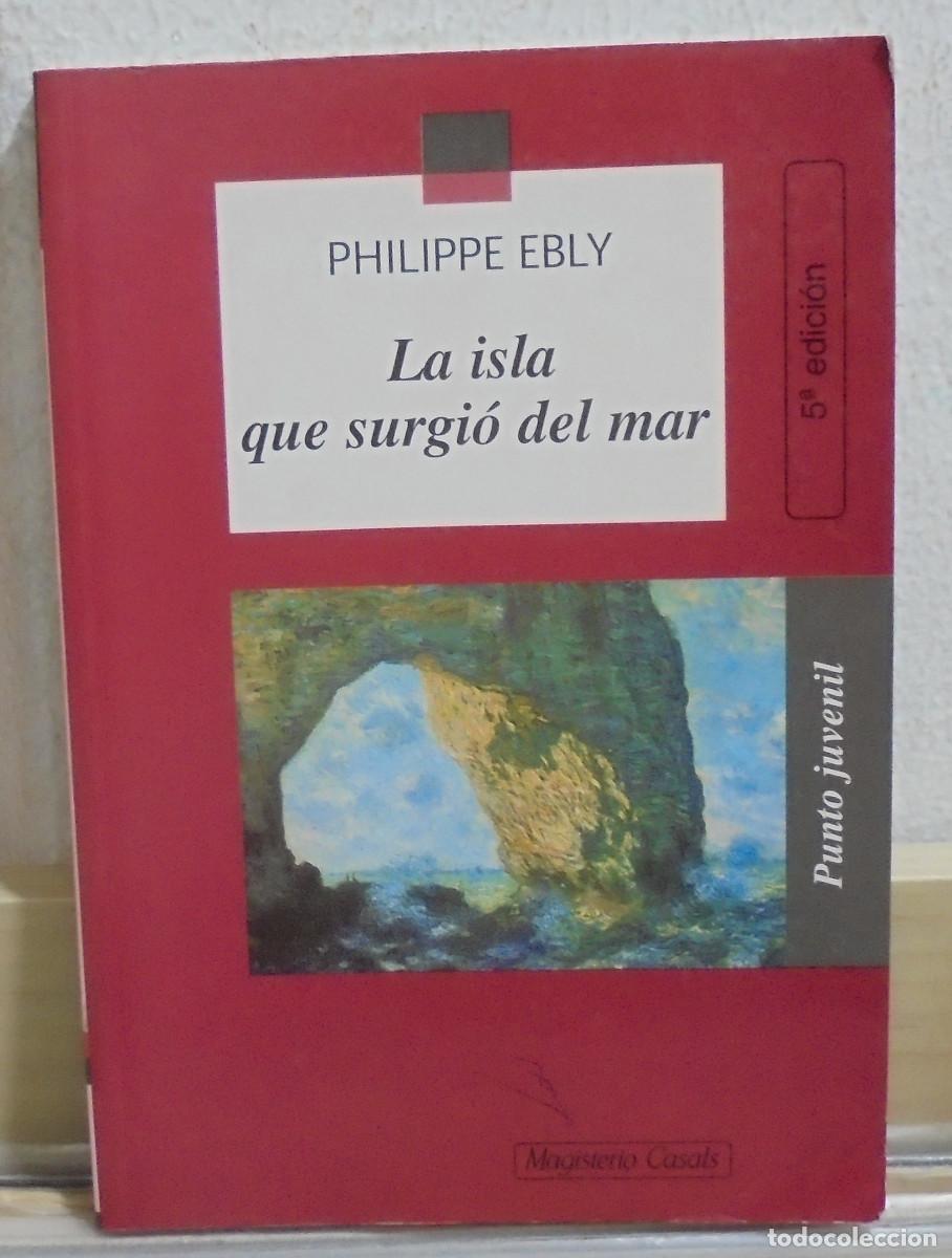 Libros de segunda mano: La isla que surgi&oacute; del mar. Phippe Ebly - Foto 1