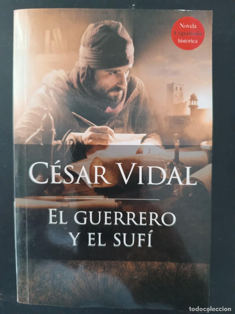 Libros de segunda mano: El guerrero y el suf&iacute; C&eacute;sar Vidal - Foto 1