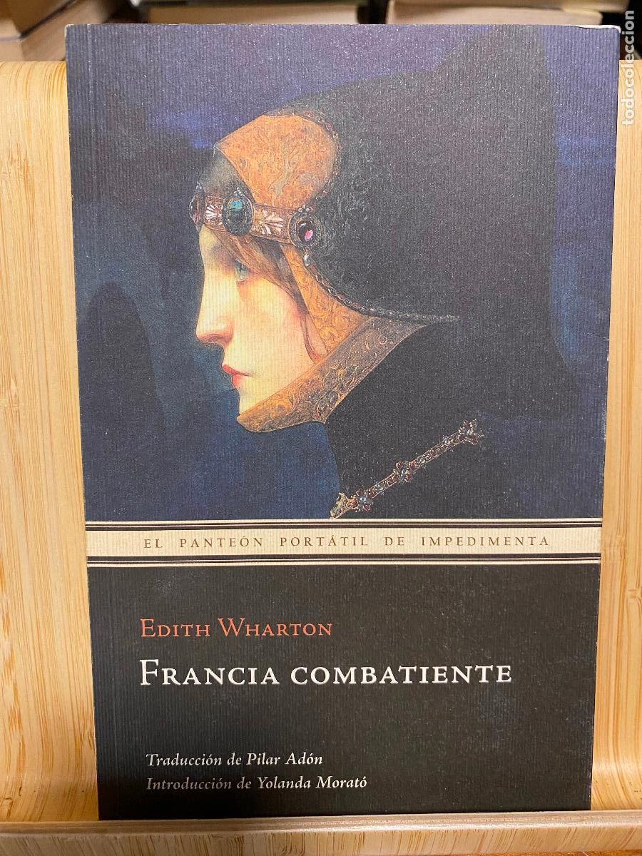 Libros de segunda mano: FRANCIA COMBATIENTE. EDITH WHARTON. EDITORIAL IMPEDIMENTA - Foto 1
