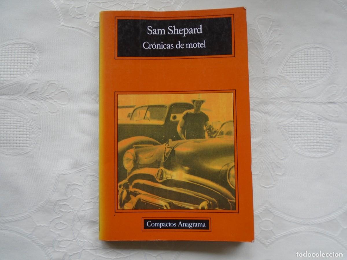 Libros de segunda mano: SAM SHEPARD. CR&Oacute;NICAS DE MOTEL. 1989. - Foto 1