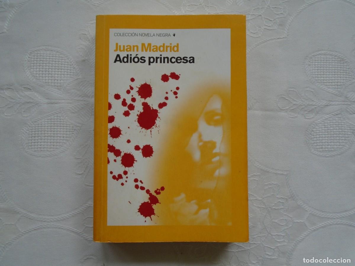 Libros de segunda mano: JUAN MADRID. ADI&Oacute;S PRINCESA. 2011 - Foto 1