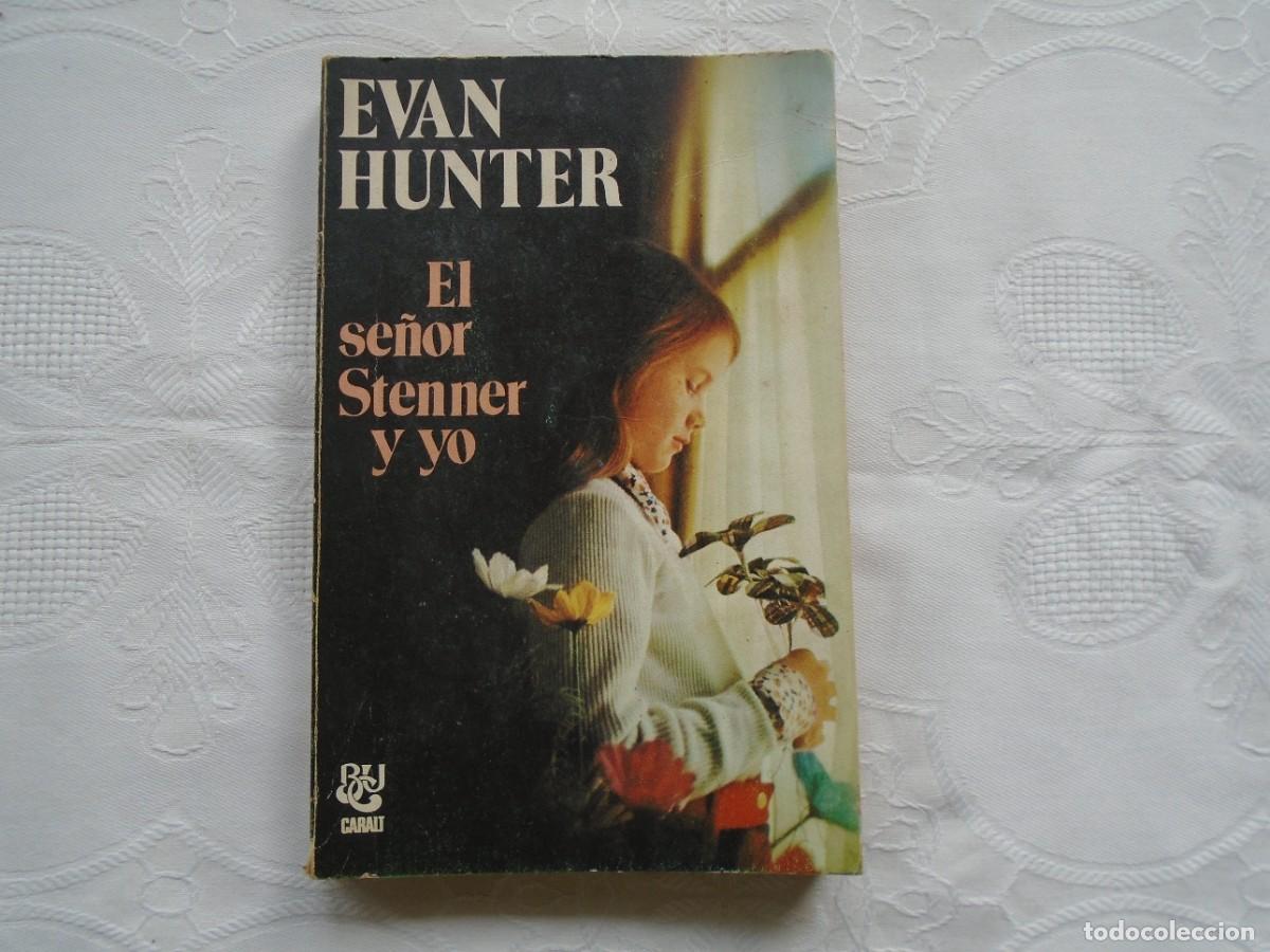 Libros de segunda mano: EVAN HUNTER. EL SE&Ntilde;OR STENNER Y YO. 1978. PRIMERA EDICI&Oacute;N. - Foto 1