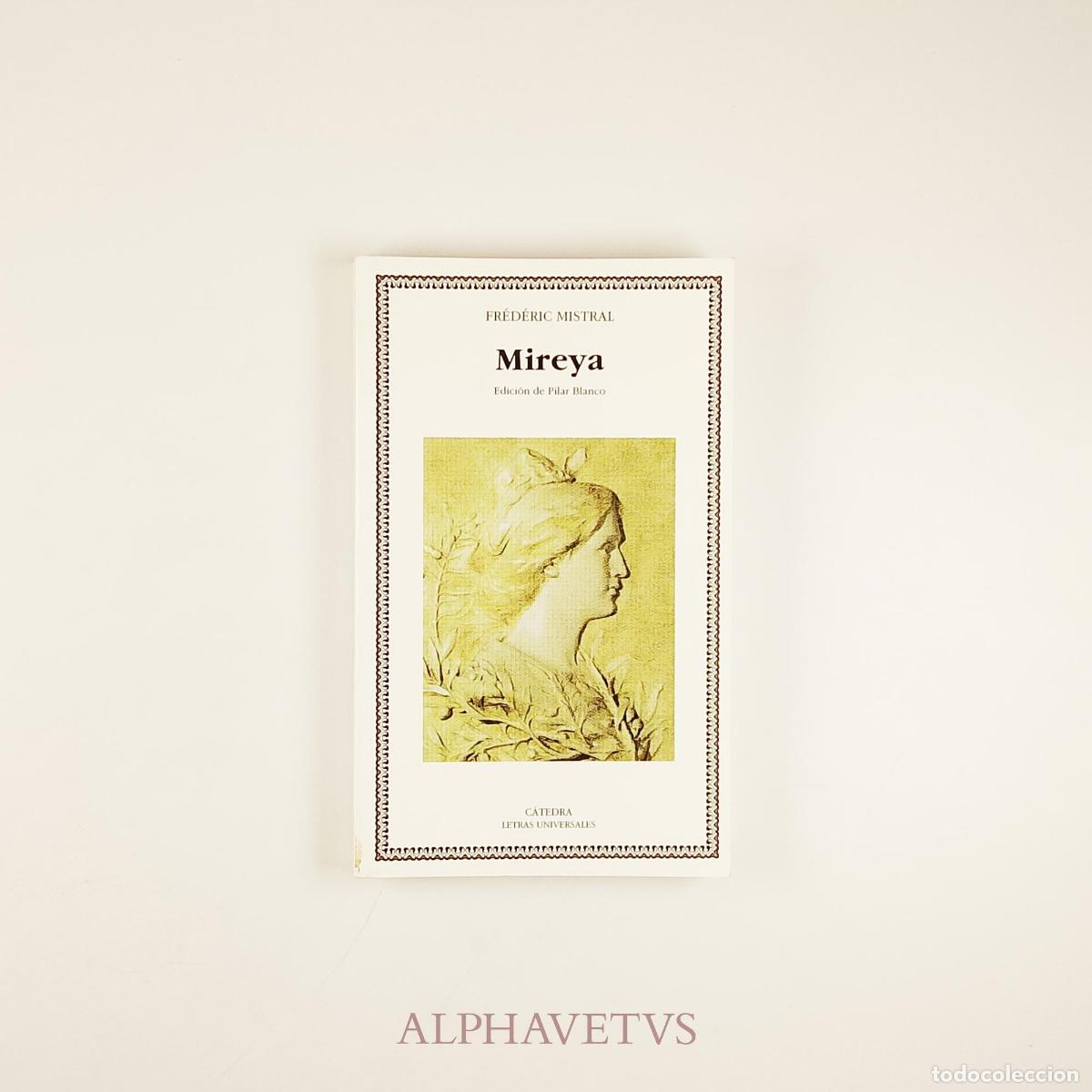 Libros de segunda mano: Mireya - C&aacute;tedra - Mistral, Fr&eacute;d&eacute;ric - Foto 1