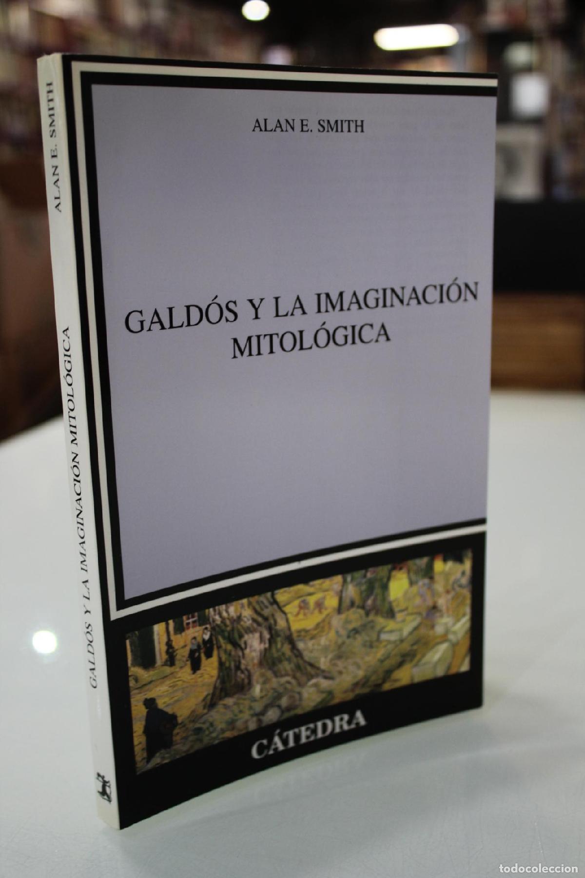Livres d'occasion: Gald&oacute;s y la imaginaci&oacute;n mitol&oacute;gica - Smith, Alan