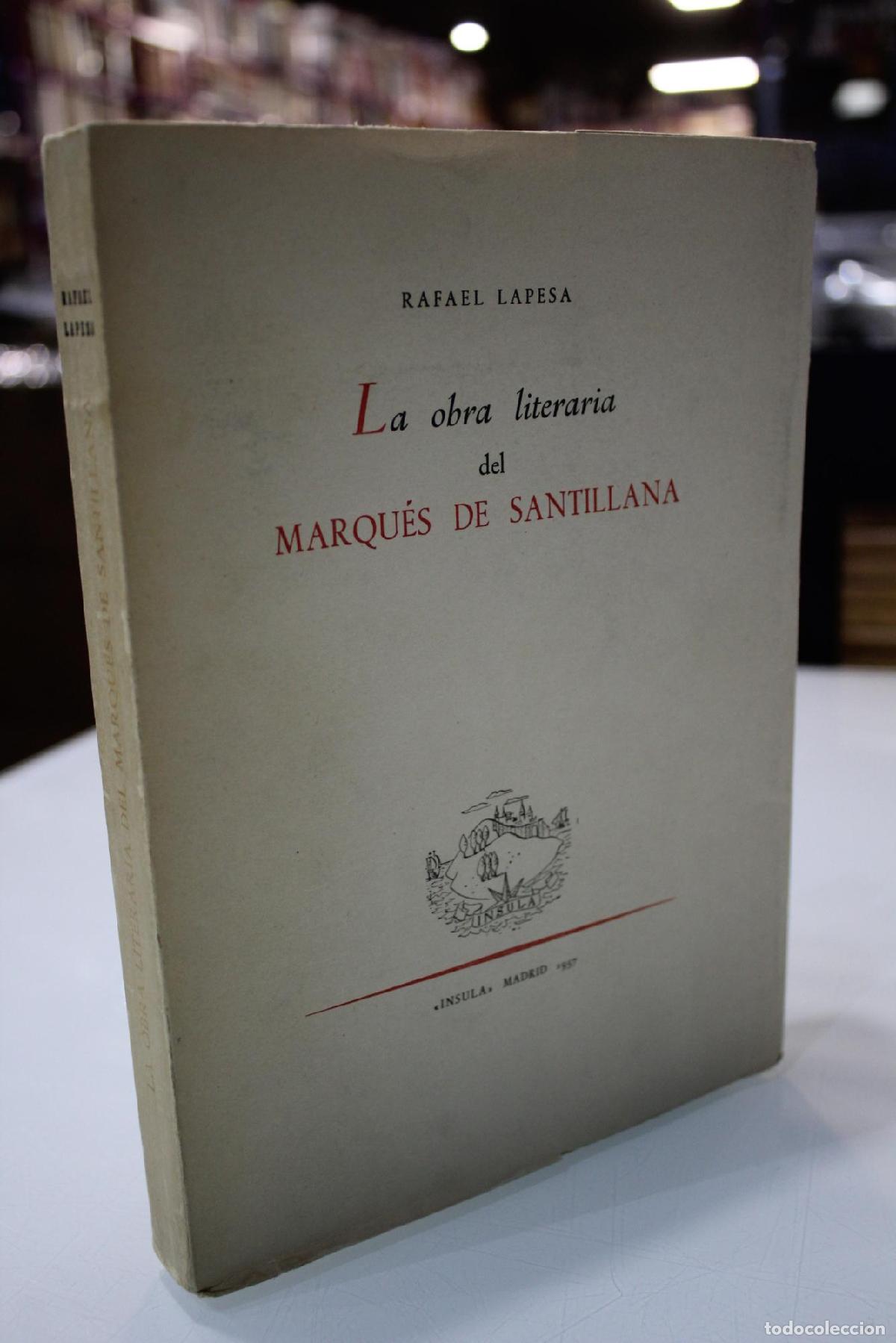 Libri di seconda mano: La obra literaria del Marqu&eacute;s de Santillana. - Lapesa, Rafael.