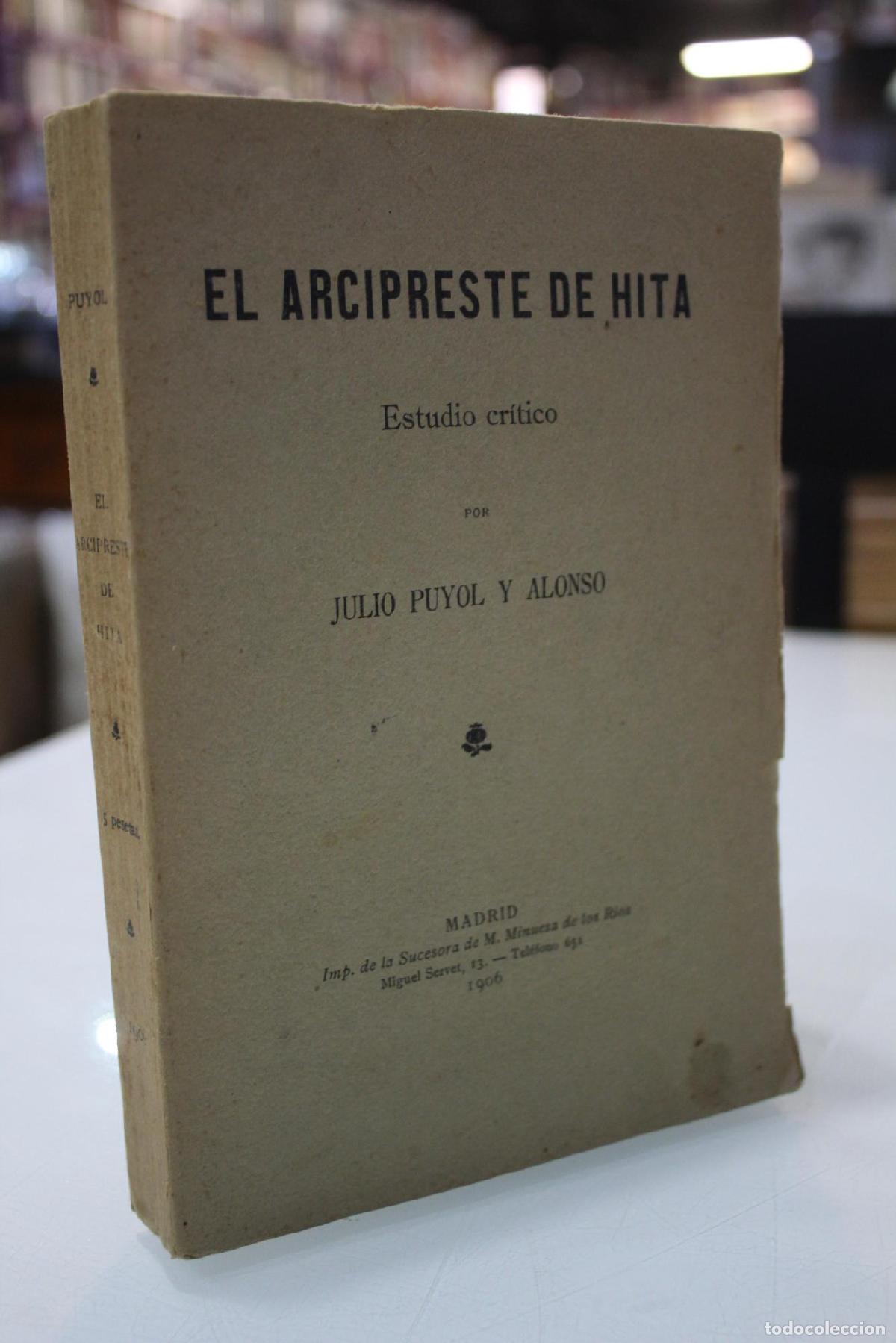 Libri di seconda mano: El Arcipreste de Hita. Estudio cr&iacute;tico. - Puyol y Alonso, Julio.