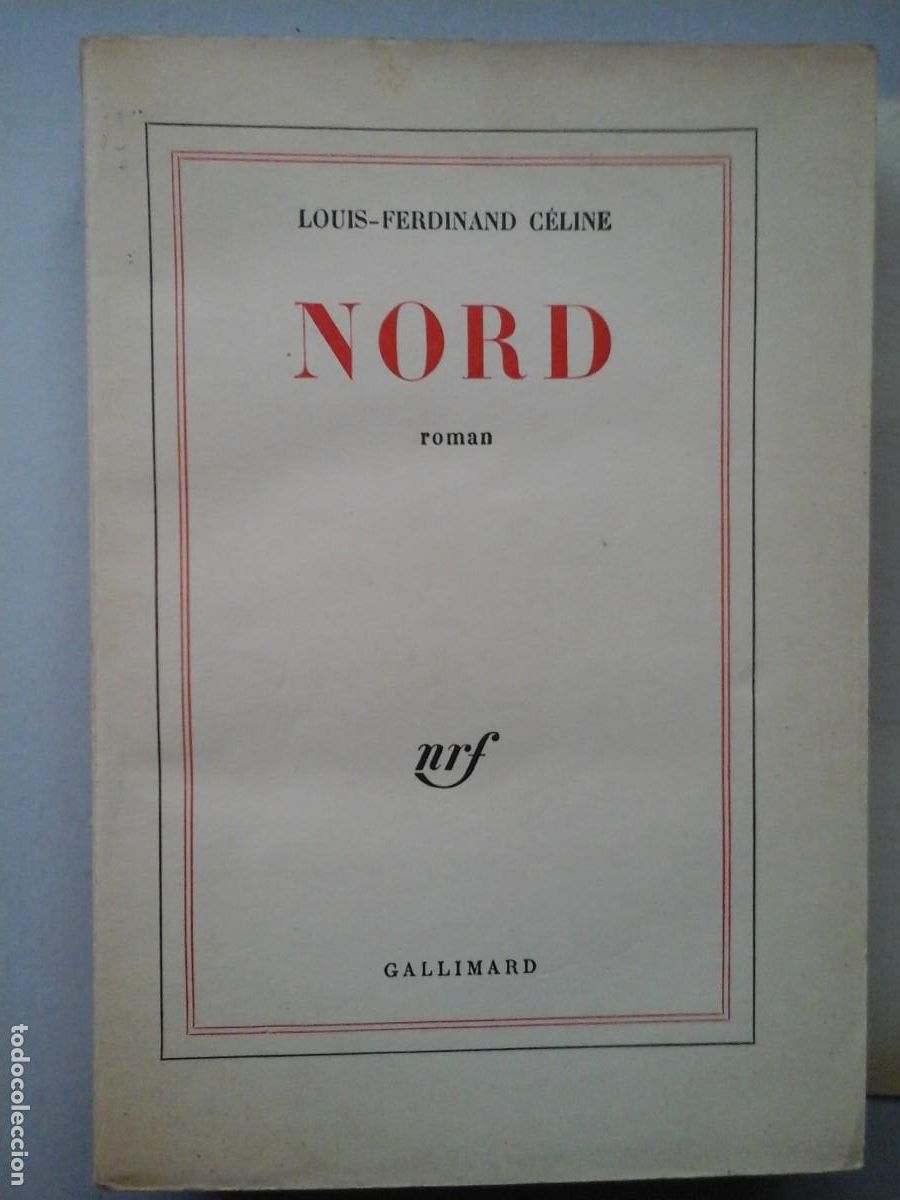 Second hand books: LOUIS FERDINAND C&Eacute;LINE. NORD. 1&ordf; EDICI&Oacute;N FRANCESA 1960. GALLIMARD. LITERATURA FRANCESA. RARO