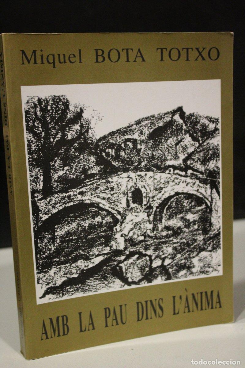 Gebrauchte B&uuml;cher: Amb la Pau dins L'&Agrave;nima.- Bota Totxo, Miquel.- Dedicado. - Bota Totxo, Miquel.
