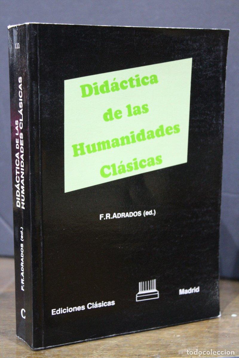 Gebrauchte B&uuml;cher: Did&aacute;ctica de las Humanidades Cl&aacute;sicas - Adrados, F.r. (ed.)
