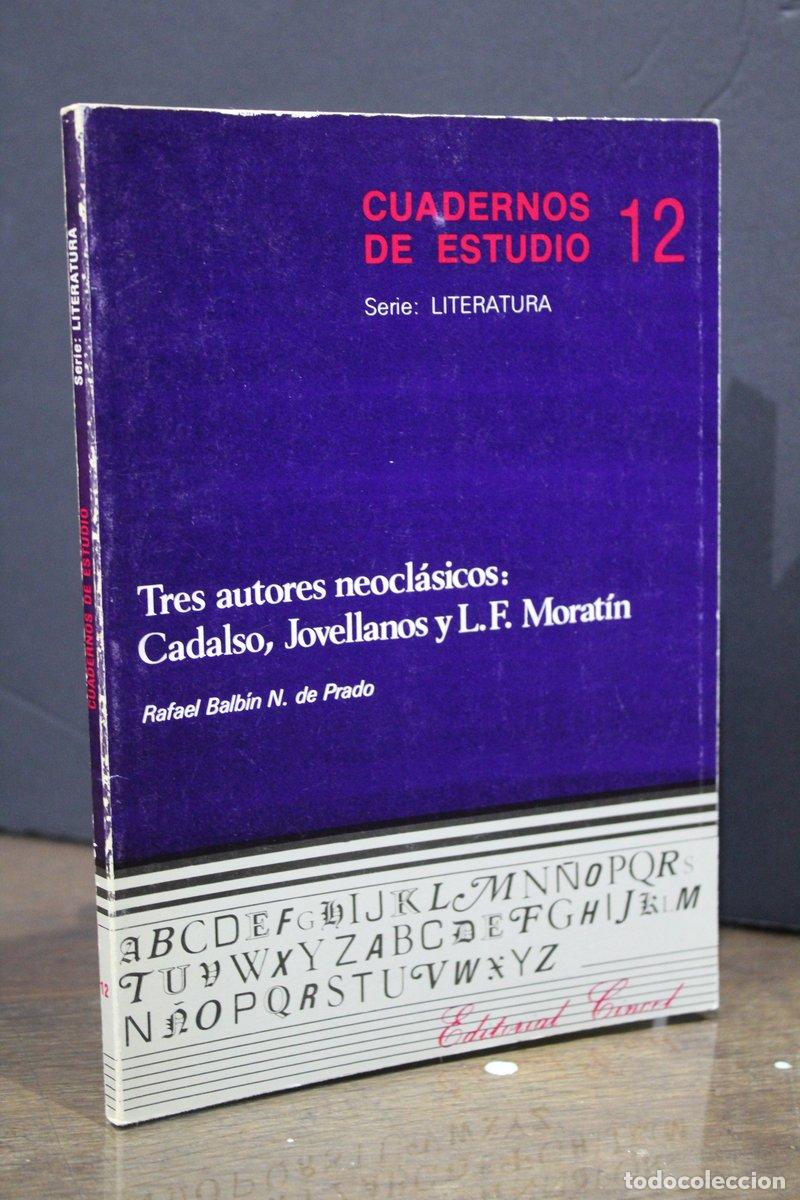 Gebrauchte B&uuml;cher: Tres autores neocl&aacute;sicos: Cadalso, Jovellanos y L. F. Morat&iacute;n - Balb&iacute;n B. De Prado, Rafael.