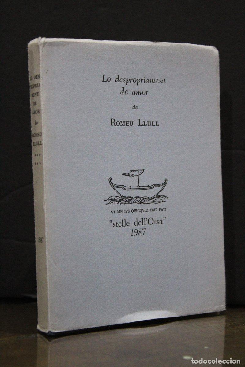 Second hand books: Lo despropriament de amor.- Llull, Romeu. - Llull, Romeu. ; Context I Text A C&agrave;rrec De Jaume Turr&oacute;..