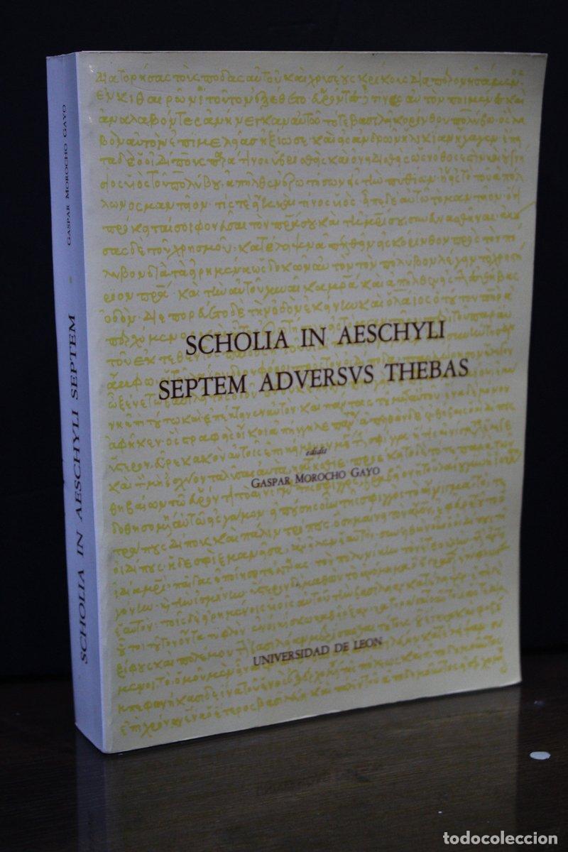 Livres d'occasion: Scholia in Aeschyli Septem Adversus Thebas - Morocho Gayo, Gaspar.