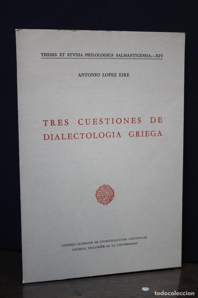 Livres d'occasion: Tres cuestiones de dialectolog&iacute;a griega - L&oacute;pez Eire, Antonio.