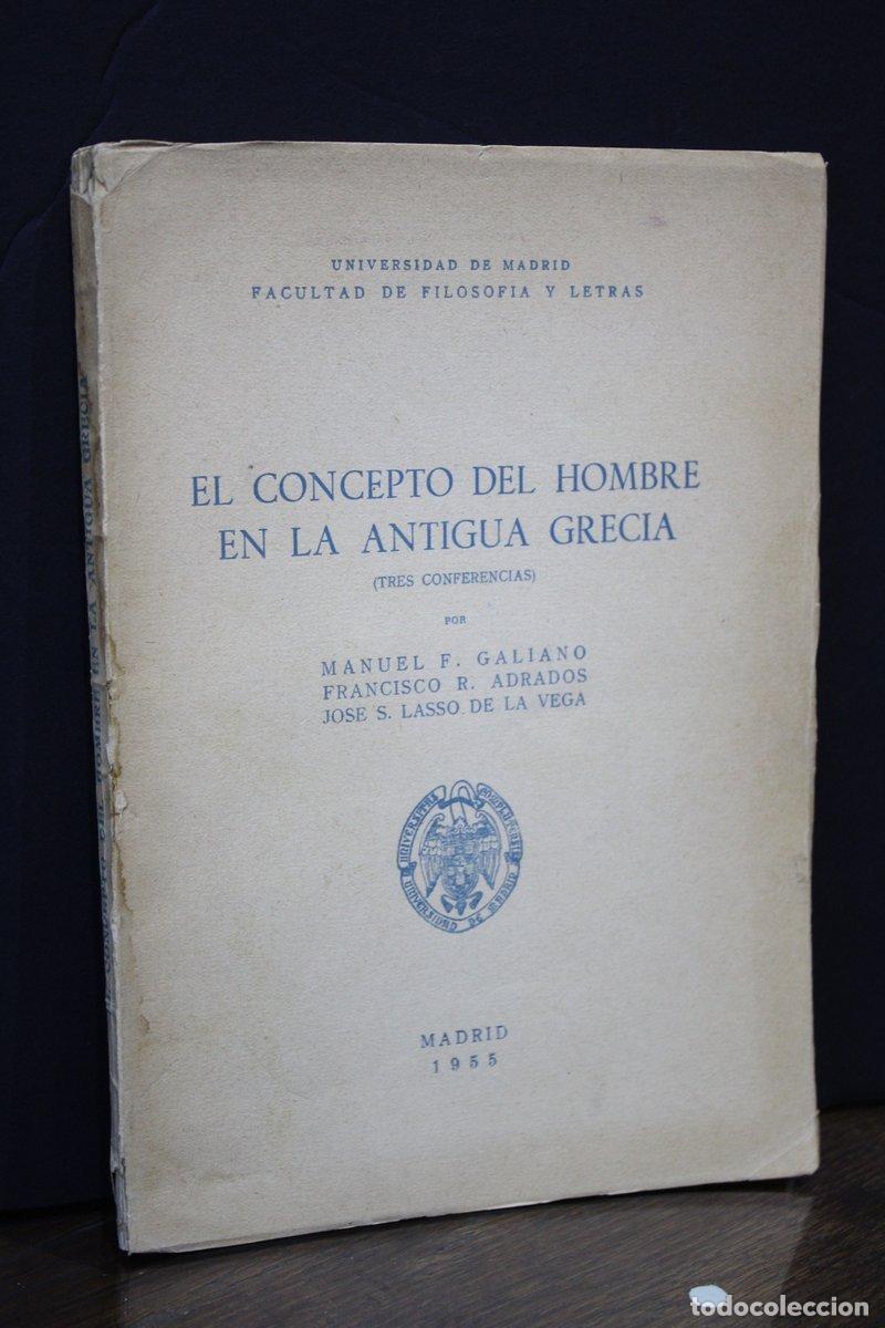 Livres d'occasion: El concepto del hombre en la antigua Grecia. (Tres conferencias).- Galiano. Adrados. Lasso. - Galian