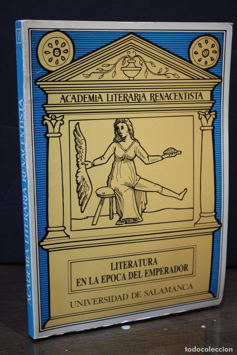 Livres d'occasion: Literatura en la &eacute;poca del emperador.- Academia Literaria Renacentista. - Edici&oacute;n Dirigida Por V&iacute;cto