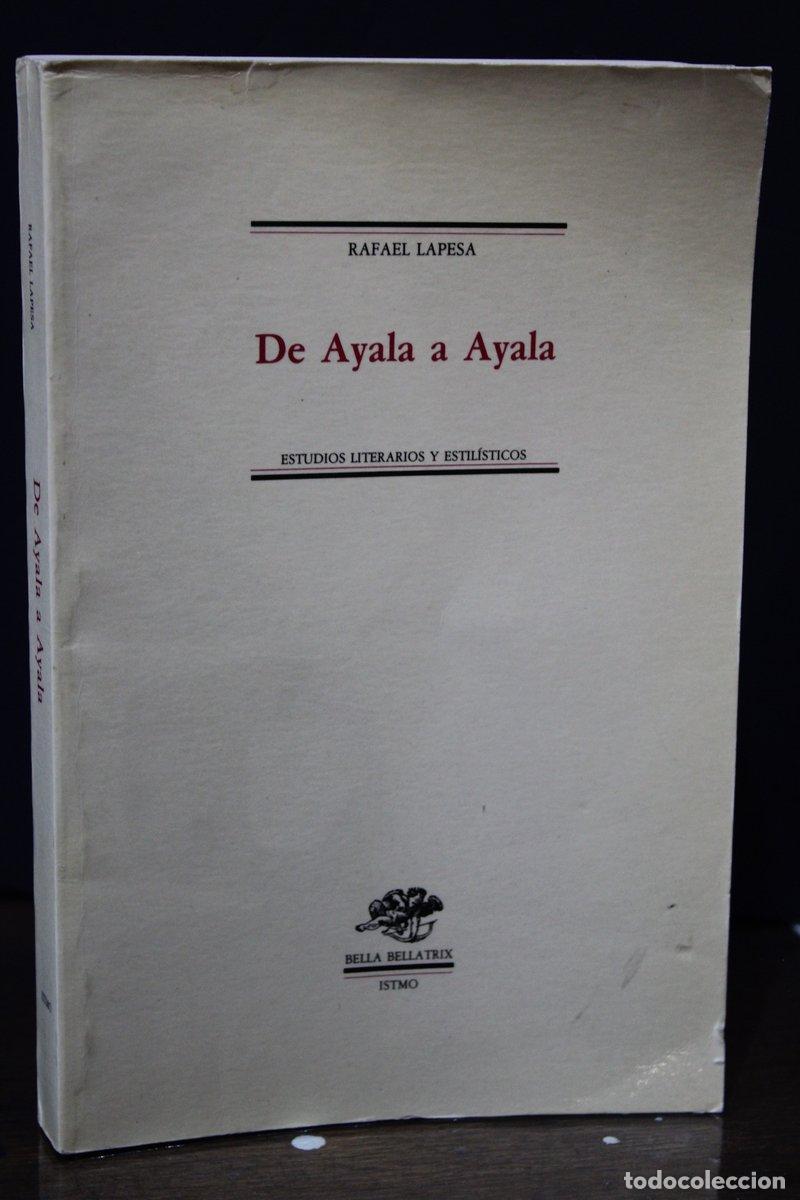 Livres d'occasion: De Ayala a Ayala. Estudios literarios y estil&iacute;sticos - Lapesa, Rafael.