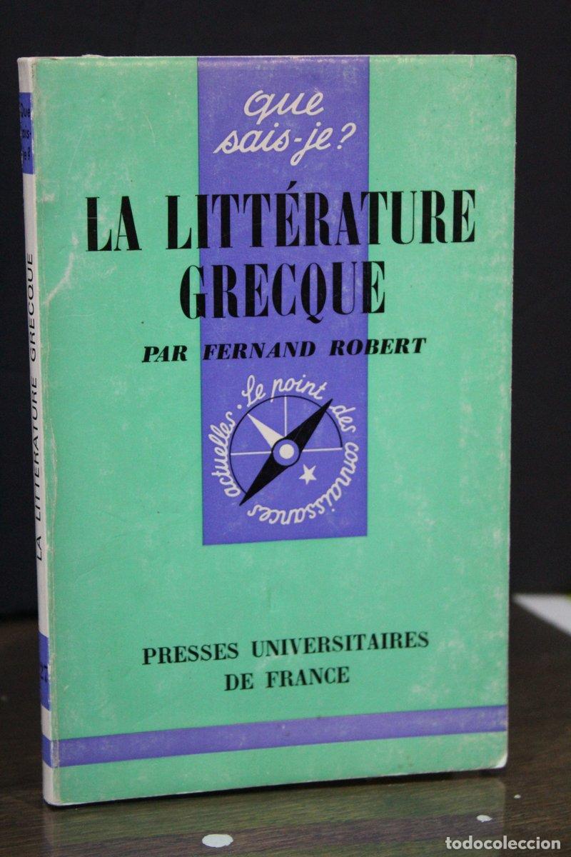 Libri di seconda mano: La litt&eacute;rature grecque - Robert, Fernand.