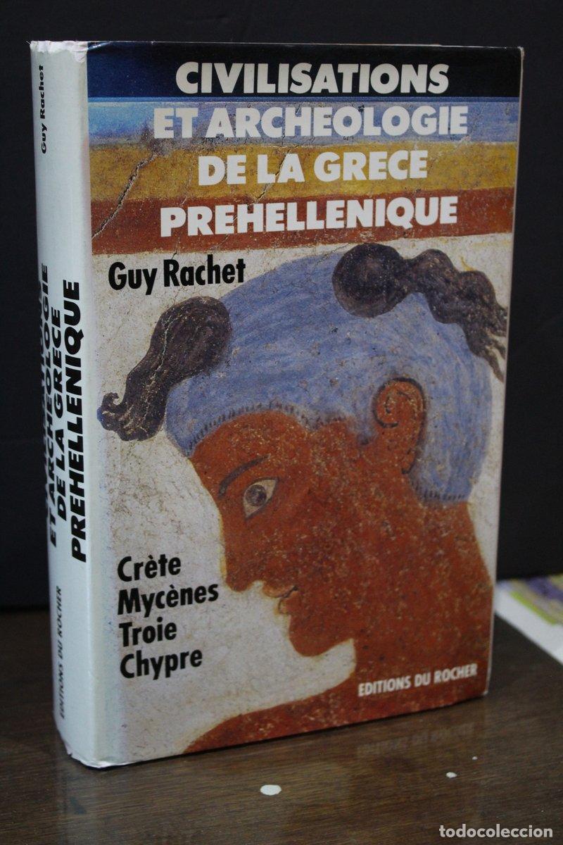 Libri di seconda mano: Civilisations et archeologie de la Grece Prehellenique - Rachet, Guy.