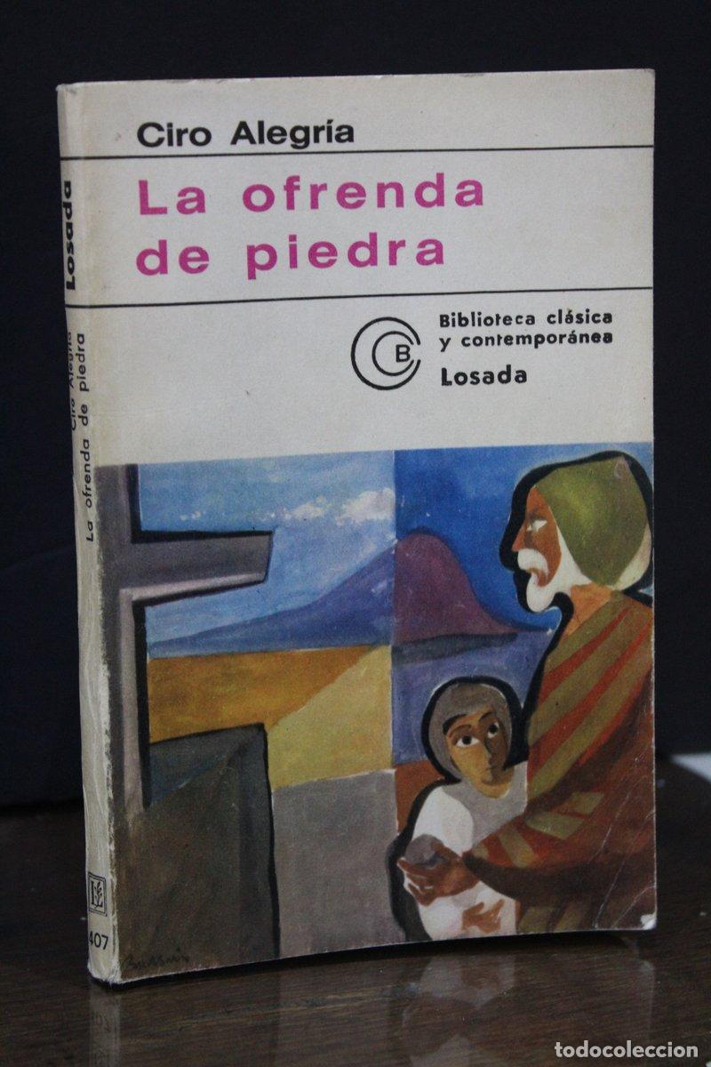 Libri di seconda mano: La ofrenda de piedra - Alegr&iacute;a, Ciro.