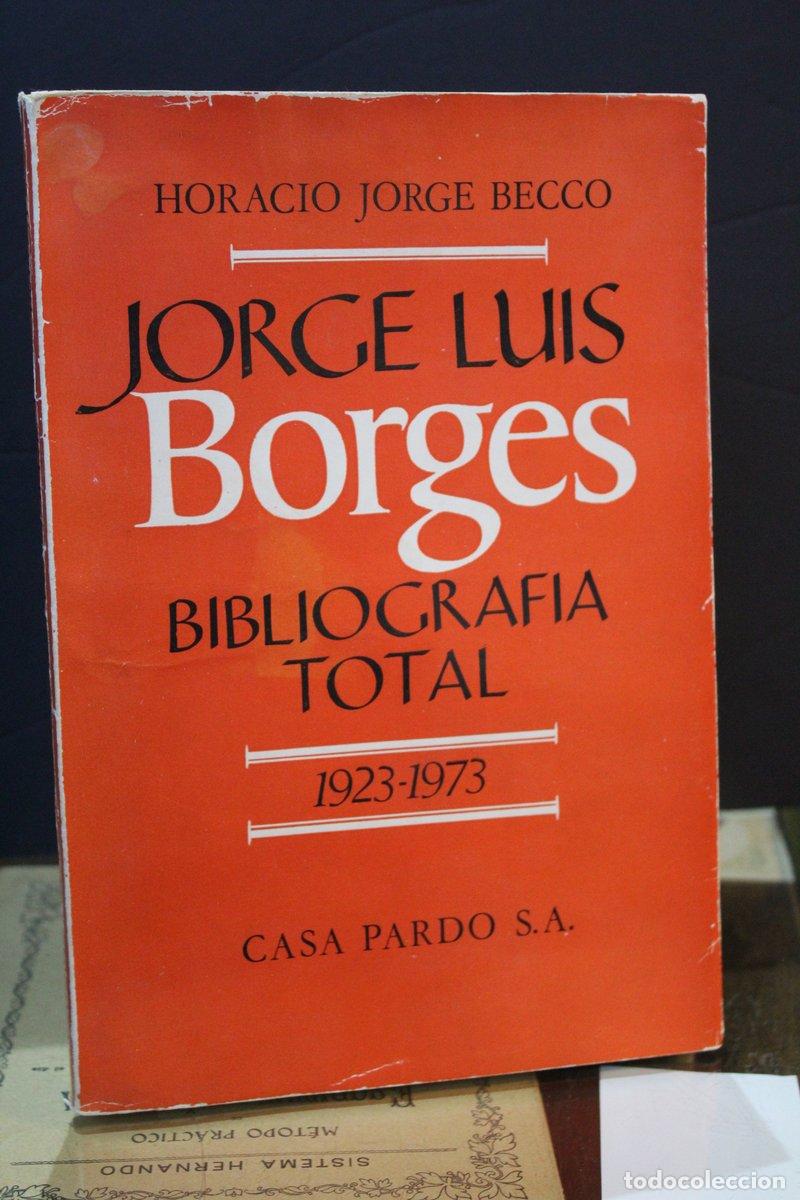 Gebrauchte B&uuml;cher: Jorge Luis Borges. Bibliograf&iacute;a total. 1923-1973 - Becco, Horacio Jorge.