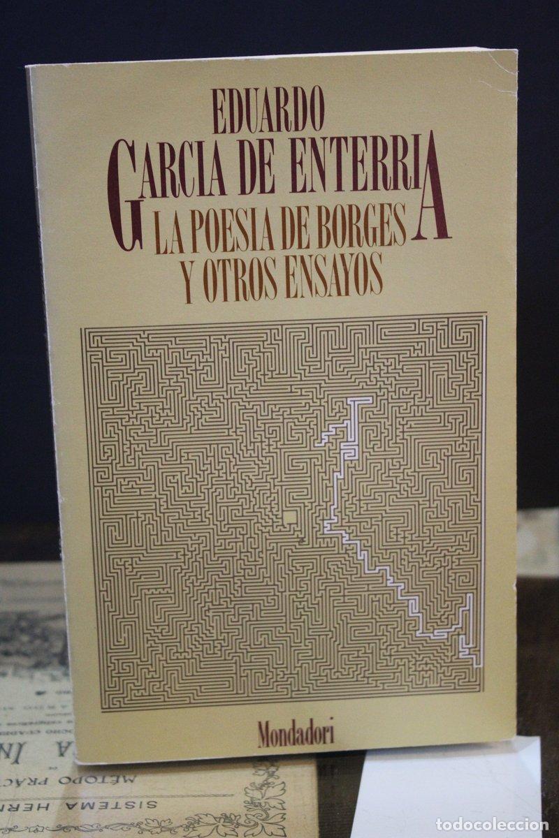 Libri di seconda mano: La poes&iacute;a de Borges y otros ensayos - Garc&iacute;a De Enterr&iacute;a, Eduardo.