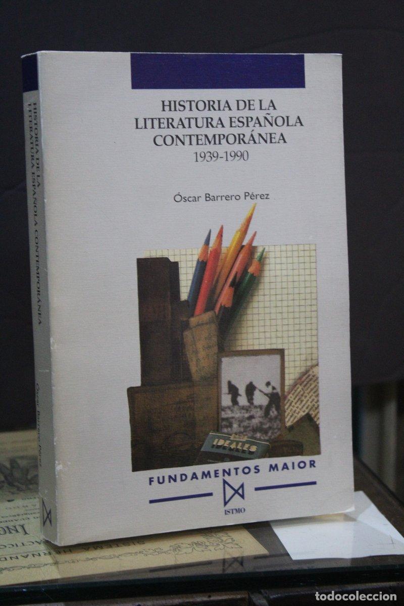 Libri di seconda mano: Historia de la literatura espa&ntilde;ola contempor&aacute;nea 1939-1990 - Barrero P&eacute;rez, &oacute;scar.