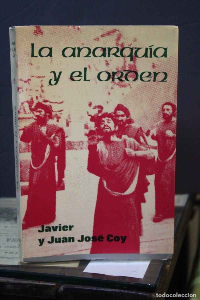 Libri di seconda mano: La anarqu&iacute;a y el orden. Una clave interpretativa de la literatura nortemaricana - Coy, Javier Juan J