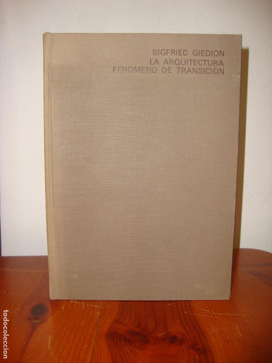 Libros de segunda mano: LA ARQUITECTURA, FENOMENO DE TRANSICION (GUSTAVO GILI) - SIGFRIED GIEDION