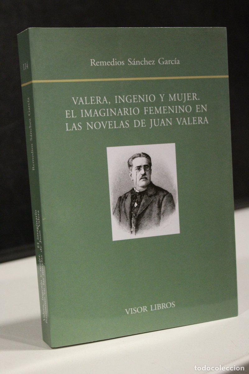 Livres d'occasion: Valera, ingenio y mujer. El imaginario femenino en las novelas de Juan Valera - S&aacute;nchez Garc&iacute;a, Reme