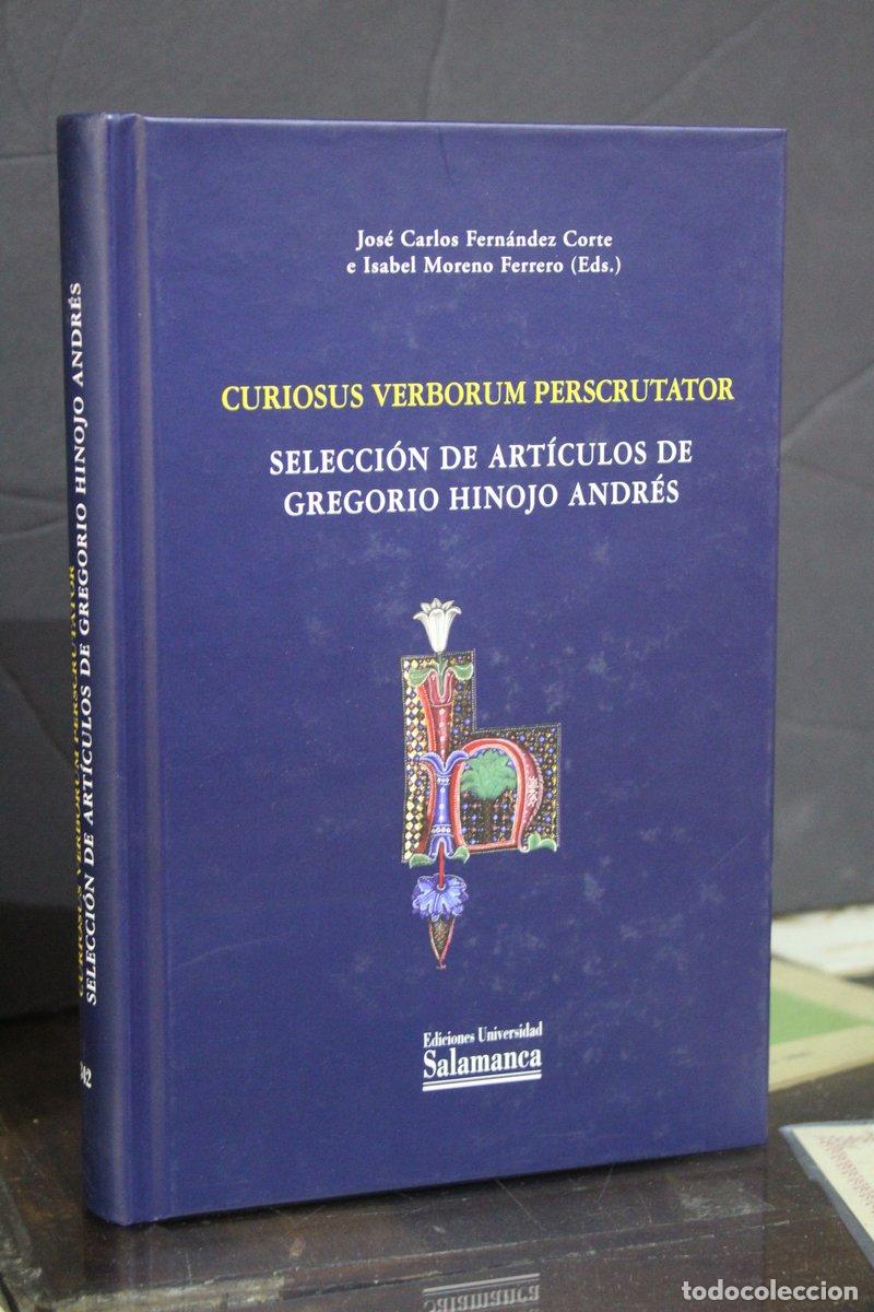 Libri di seconda mano: Curiosus Verborum Perscrutator. Selecci&oacute;n de art&iacute;culos de Gregorio Hinojo Andr&eacute;s. - Fern&aacute;ndez Corte,