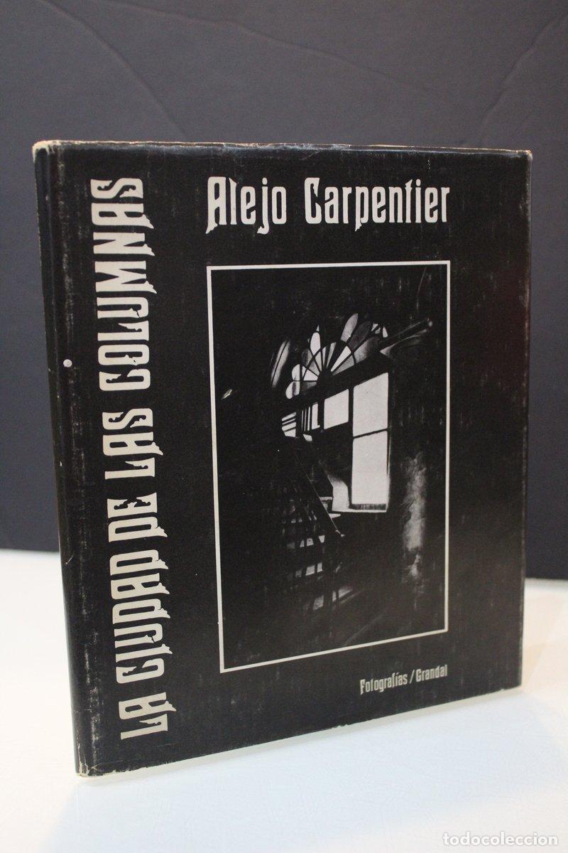 Libri di seconda mano: La ciudad de las columnas - Carpentier, Alejo.
