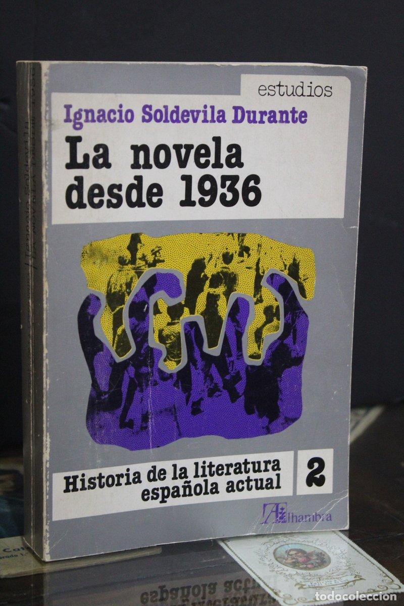 Libri di seconda mano: La novela desde 1936 - Soldevila Durante, Ignacio.