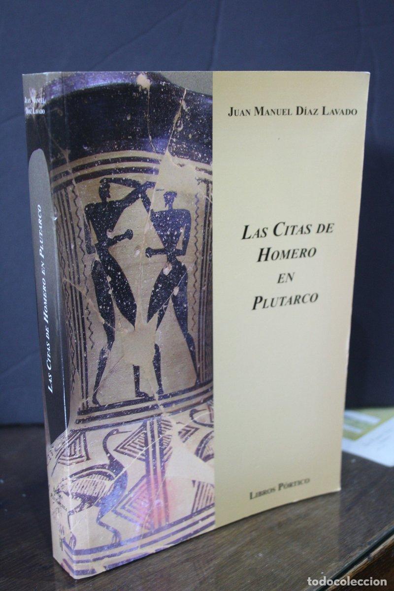 Libros de segunda mano: Las citas de Homero en Plutarco - D&iacute;az Lavado, Juan Manuel.