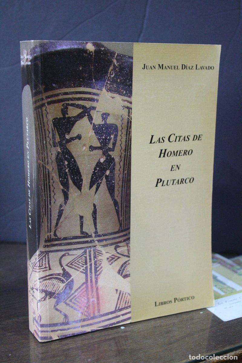 Libros de segunda mano: Las citas de Homero en Plutarco - D&iacute;az Lavado, Juan Manuel.