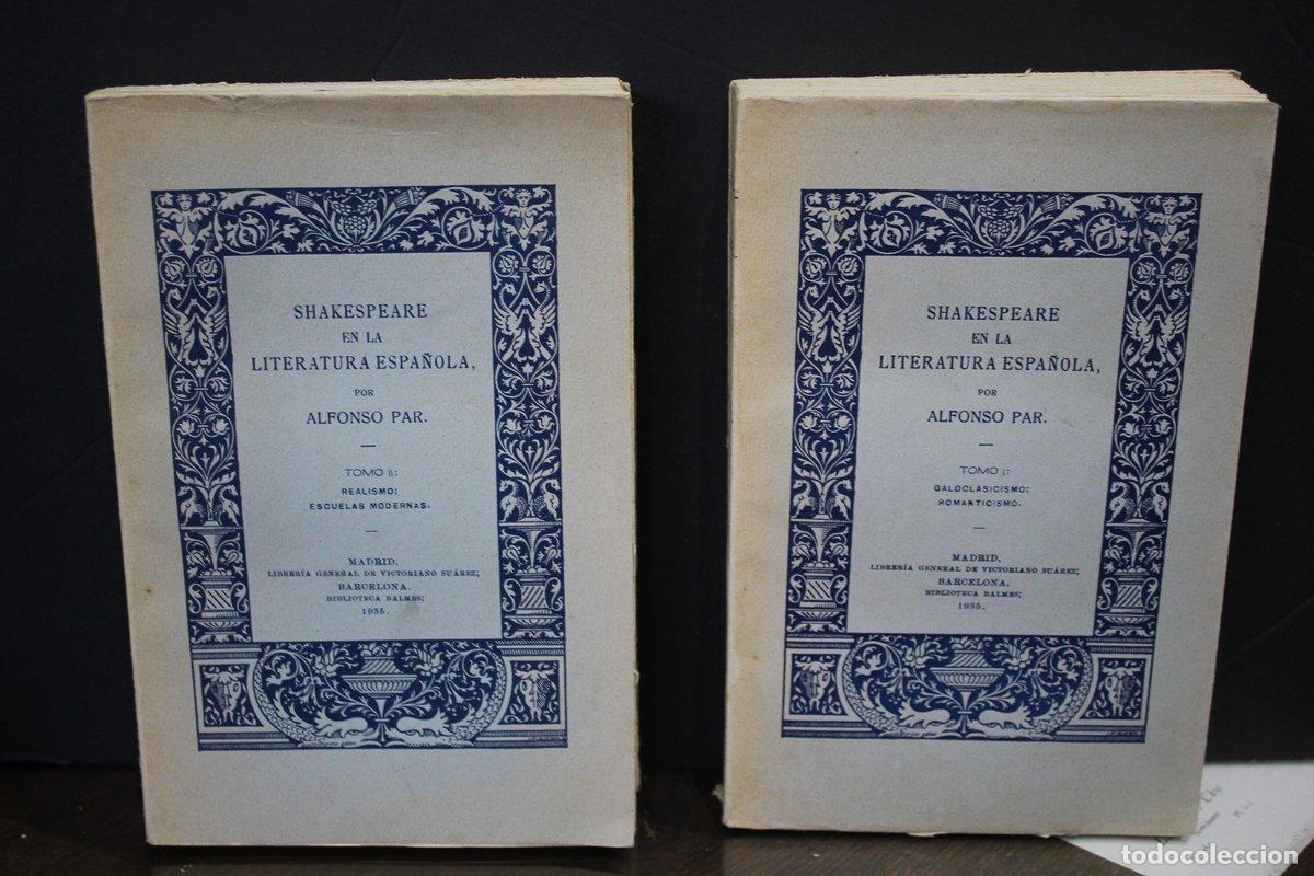 Second hand books: Shakespeare en la literatura espa&ntilde;ola.- Par, Alfonso.- Dos tomos. - Par, Alfonso.