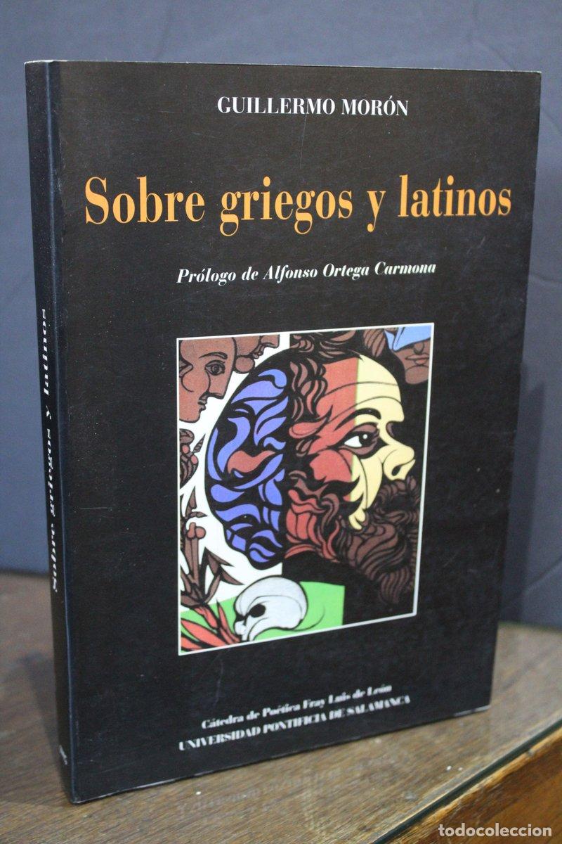 Gebrauchte B&uuml;cher: Sobre griegos y latinos - Mor&oacute;n, Guillermo.
